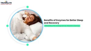 Benefits of Enzymes for Better Sleep and Recovery