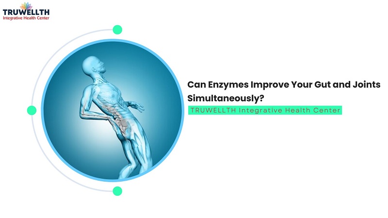 Can Enzymes Improve Your Gut and Joints Simultaneously