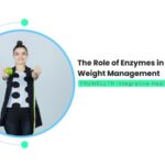 The Role of Enzymes in Metabolism and Weight Management