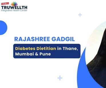 Diabetes Dietitian in Thane, Mumbai and Pune